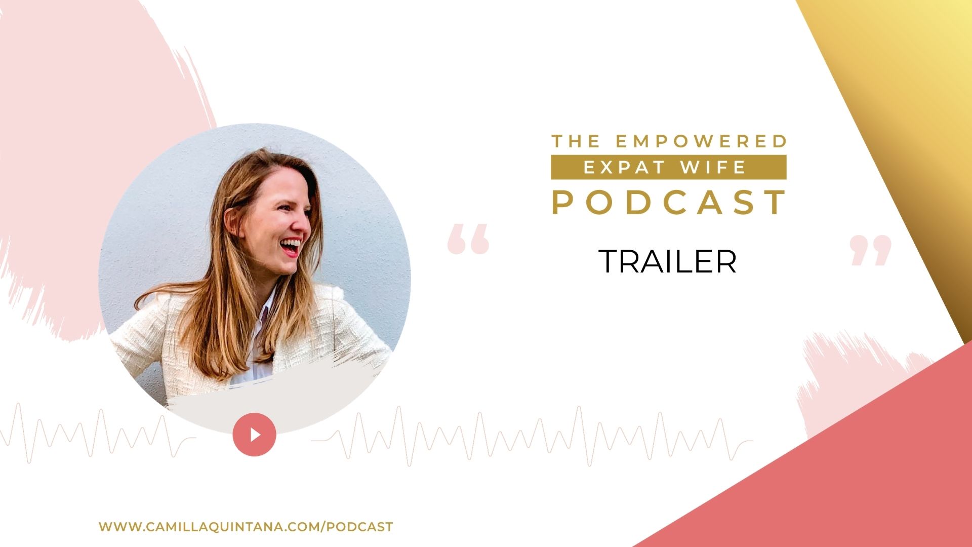 What to expect from THE EMPOWERED EXPAT WIFE PODCAST