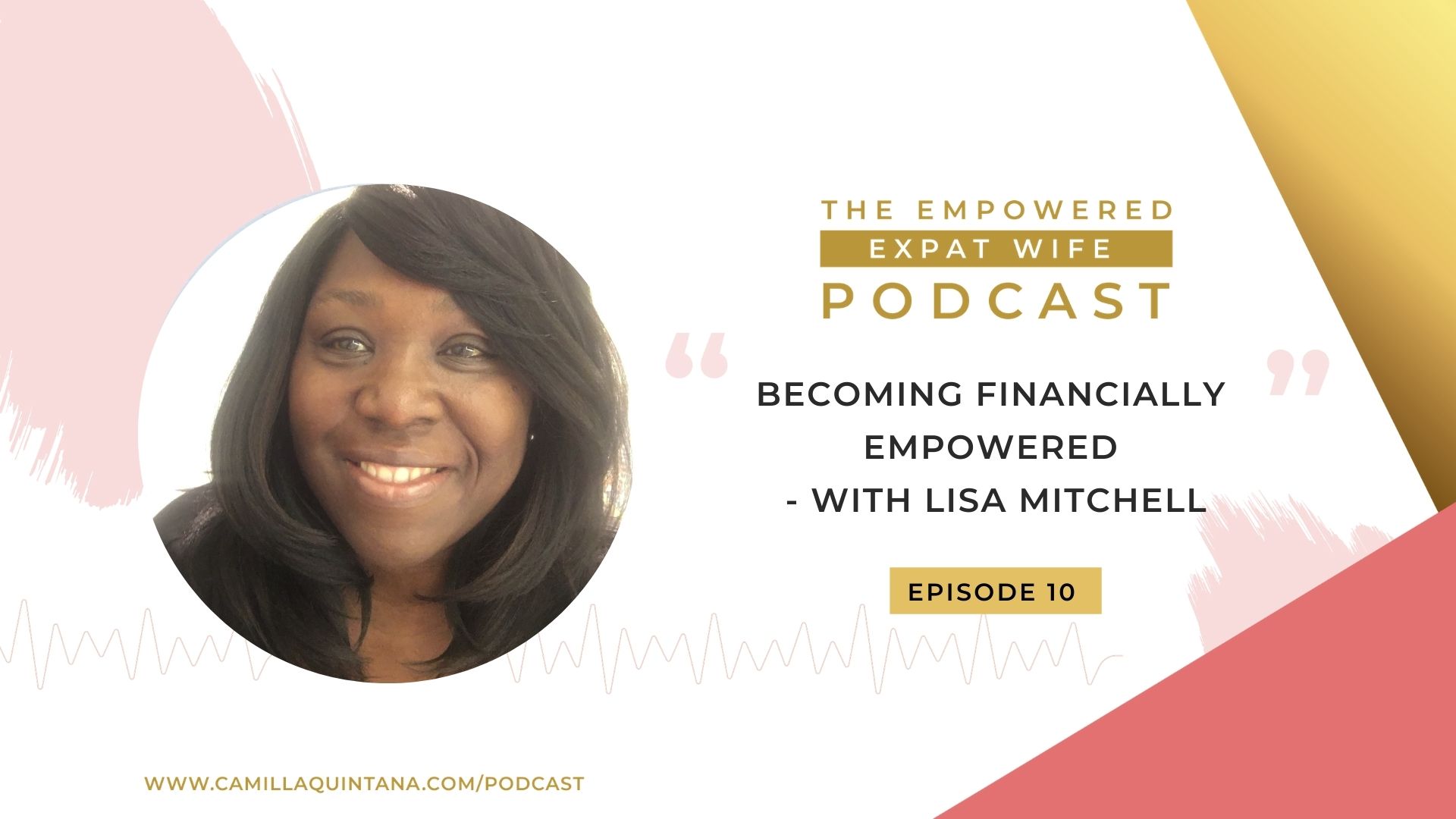 Episode 10 – Becoming Financially Empowered (with Lisa Mitchell)