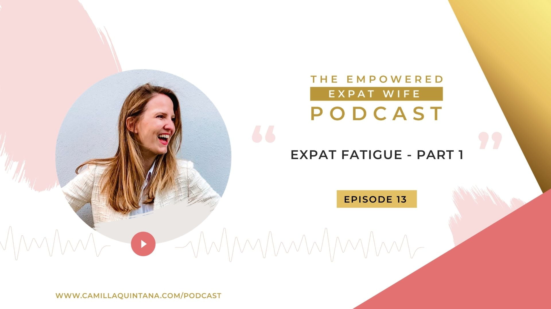 Episode 13 – Expat Fatigue Part 1