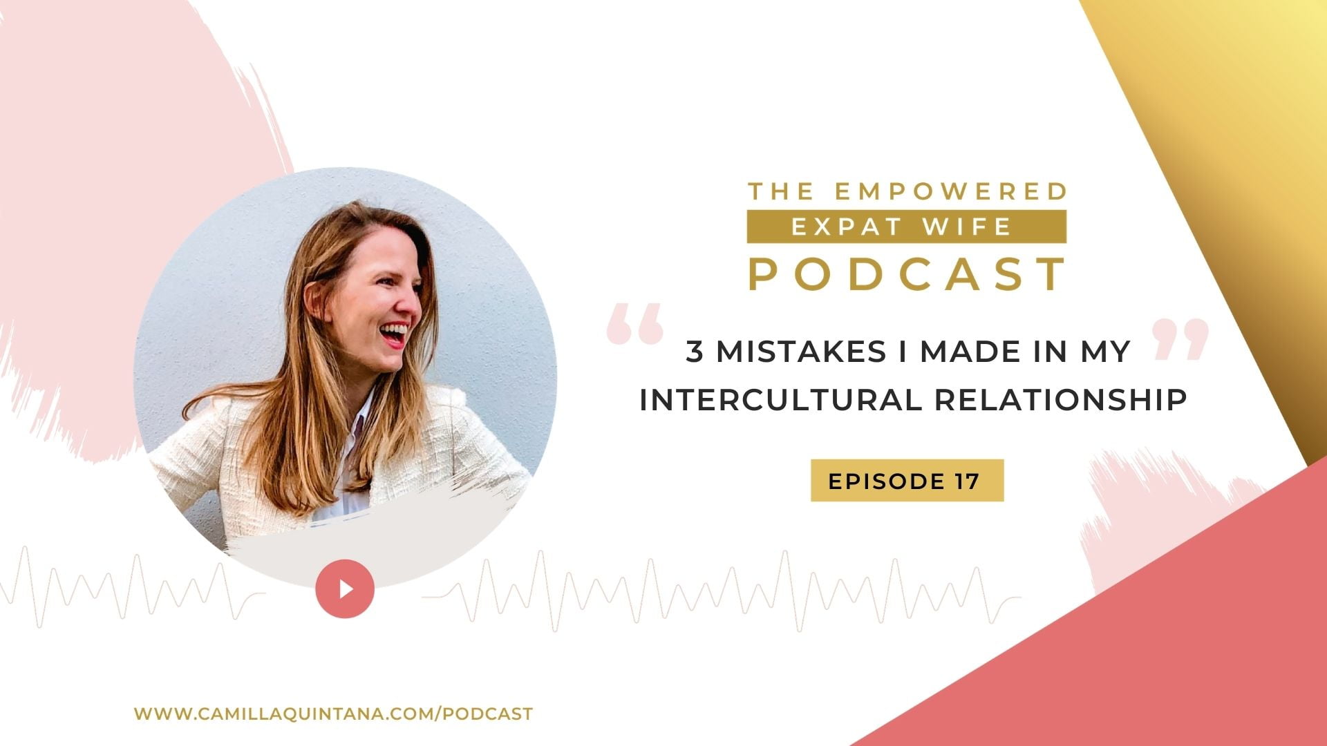 Episode 17 – 3 Mistakes I Made in my Intercultural Relationship