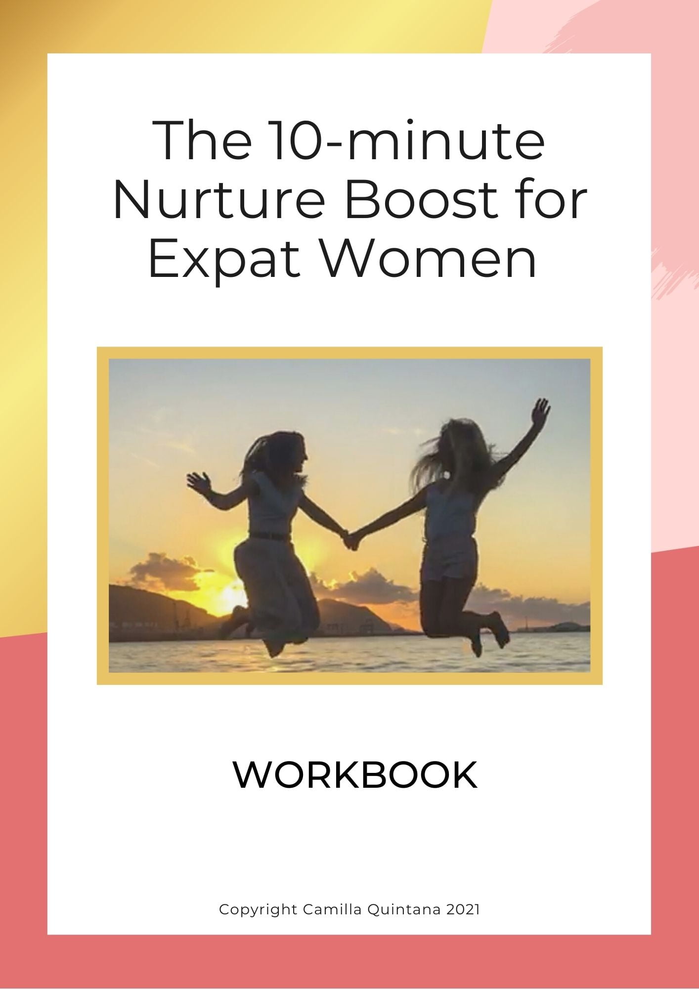 The 10-Min Nurture Boost for Expat Women (Video, Audio and Workbook)
