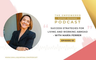 Episode 53: Success Strategies for Living And Working Abroad (with María Ferrer)