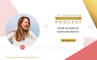 Episode 55: Your 10-Minute Nurture Boost