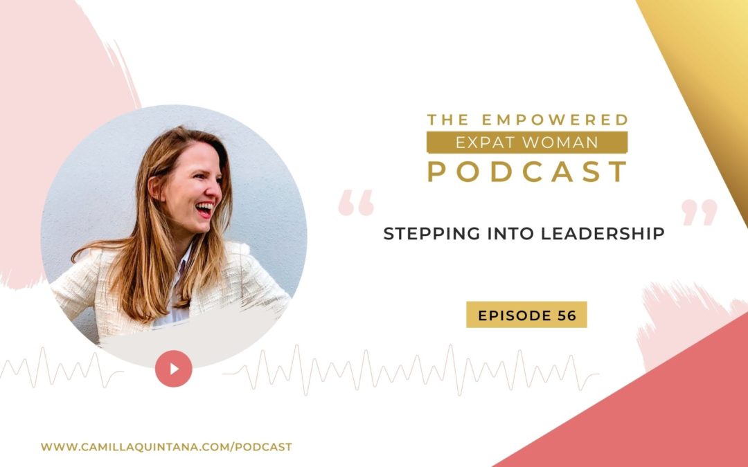 Episode 56: Stepping Into Leadership