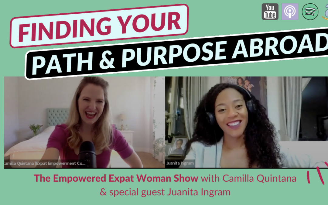 Episode 68. Finding Your Path & Purpose Abroad (with Juanita Ingram)