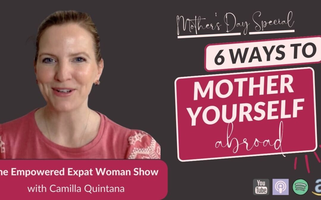 73. 6 Ways To Mother Yourself (Mother’s Day Special)
