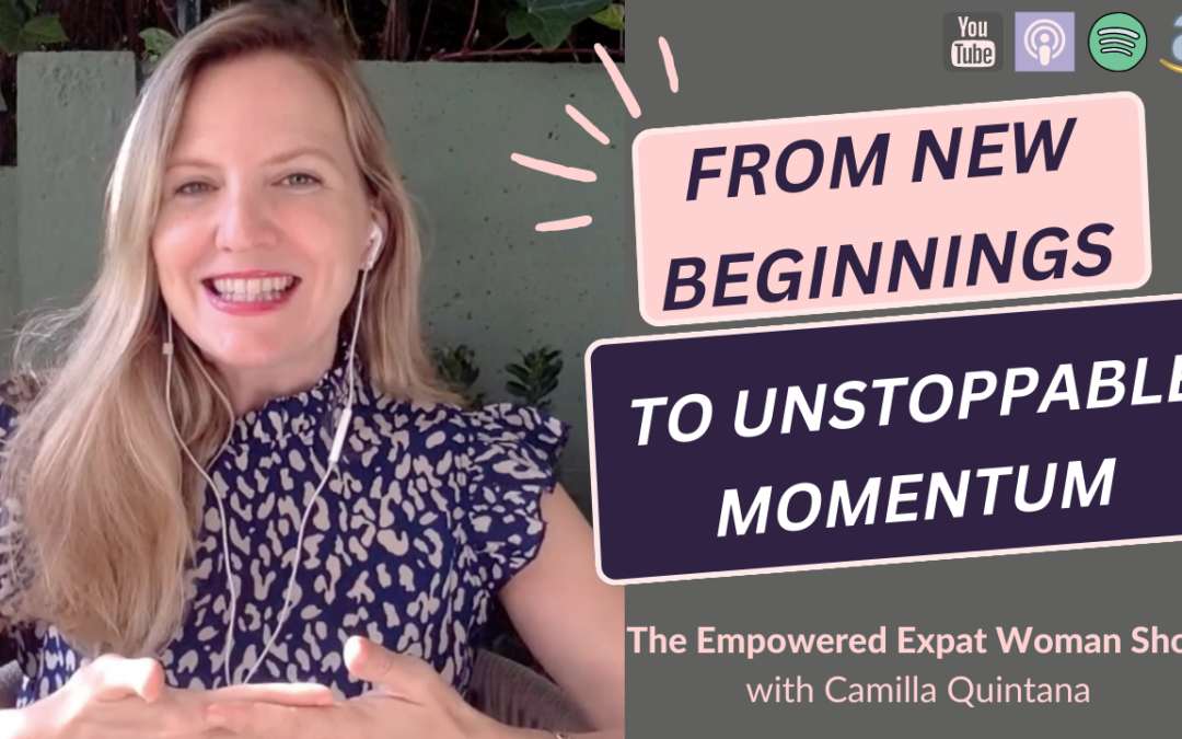 76. From New Beginnings to Unstoppable Momentum